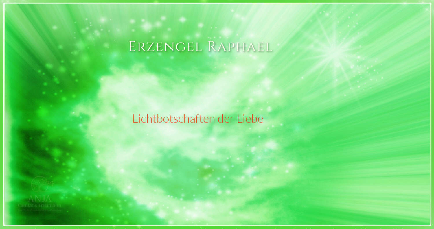 ♥Erzengel Raphael! Mit live Channeling und Impulsabend und Persönlich gechannelter Botschaft für dich! ♡♥